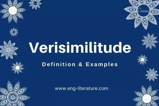 Verisimilitude | Definition, Meaning, Film, Examples in Literature