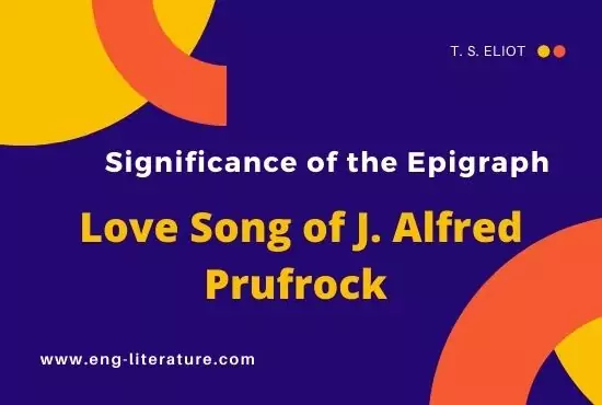 Significance of the Epigraph in Love Song of J. Alfred Prufrock