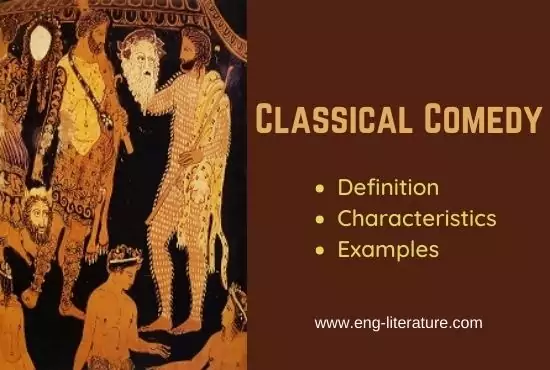 Classical Comedy | Definition, Characteristics, Examples