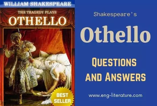 Othello by Shakespeare | Important Questions and Answers