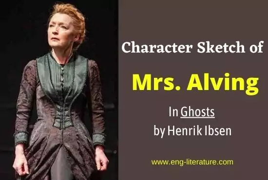 Mrs. Alving | Character Analysis in Ghosts | Mrs. Alving as a Feminist Character