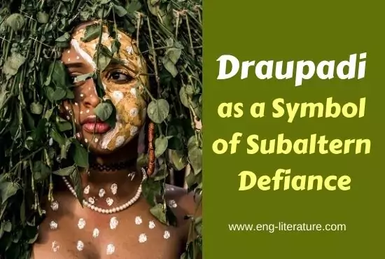 Draupadi as a Symbol of Subaltern Defiance