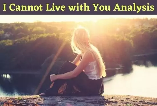 I Cannot Live with You | Critical Analysis