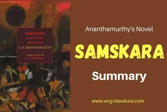 Samskara Novel by Ananthamurthy | Summary