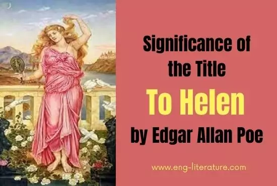 Significance of the Title To Helen by Edgar Allan Poe