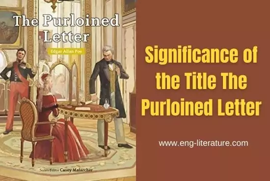The Purloined Letter | Significance of the Title
