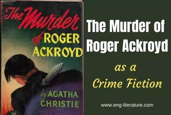 The Murder of Roger Ackroyd as a Crime Fiction