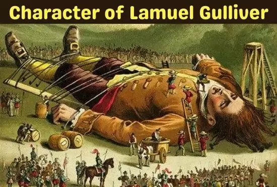 Lamuel Gulliver | Character Analysis in Gulliver's Travels 