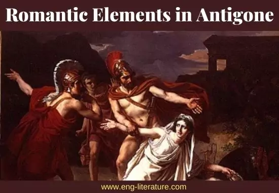 Romantic Elements in Antigone
