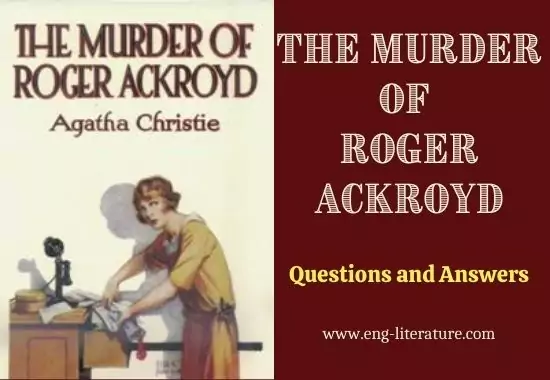 The Murder of Roger Ackroyd | Questions and Answers
