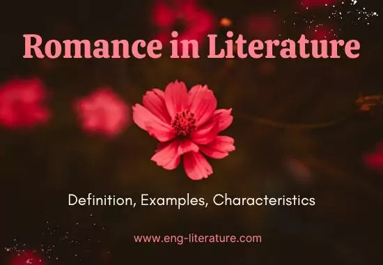 Romance in Literature | Definition, Examples Characteristics