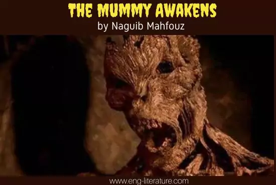 The Mummy Awakens by Naguib Mahfouz | Summary, Analysis, Themes