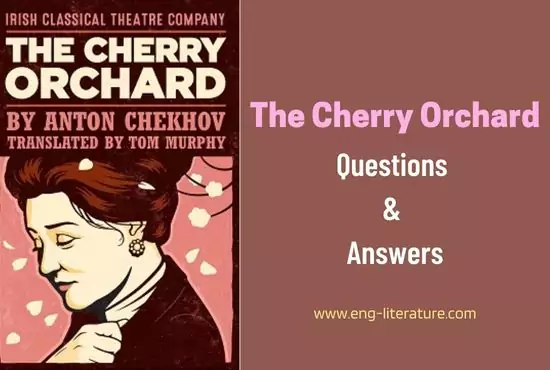 The Cherry Orchard Questions and Answers