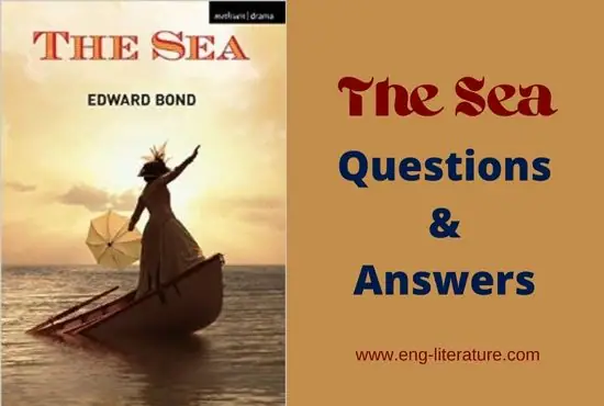 The Sea by Edward Bond | Questions and Answers