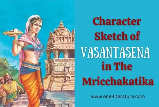 Character Sketch of Vasantasena in The Mricchakatika