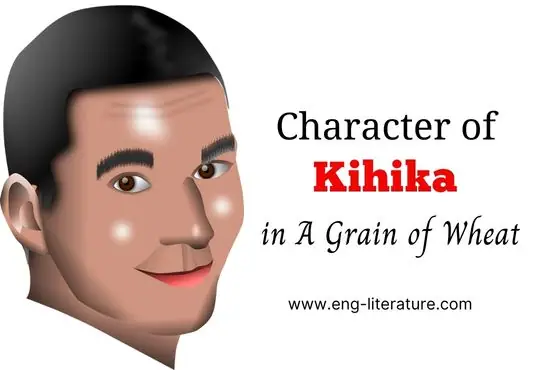 Character Sketch of Kihika in A Grain of Wheat