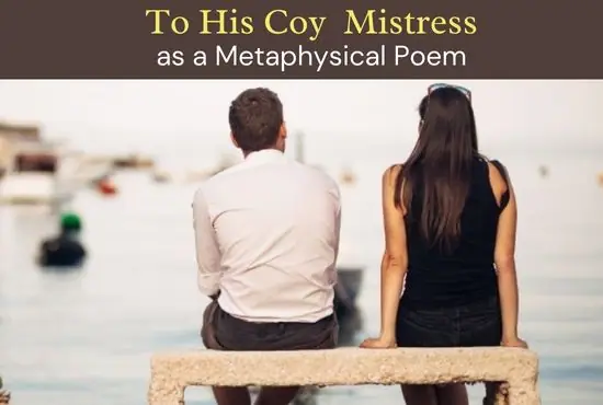 To His Coy Mistress as a Metaphysical Poem