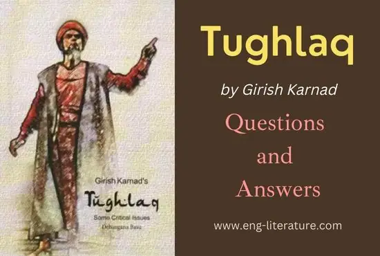 Tughlaq by Girish Karnad Questions and Answers