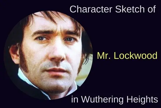 Character Sketch of Mr. Lockwood in Wuthering Heights