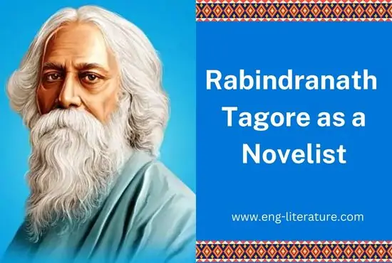 Rabindranath Tagore as a Novelist