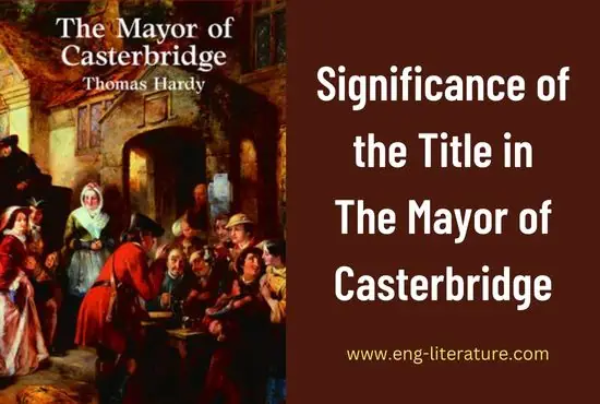 Title and Subtitle of The Mayor of Casterbridge | Significance