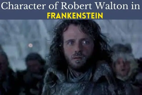 Character Sketch of Robert Walton in Frankenstein