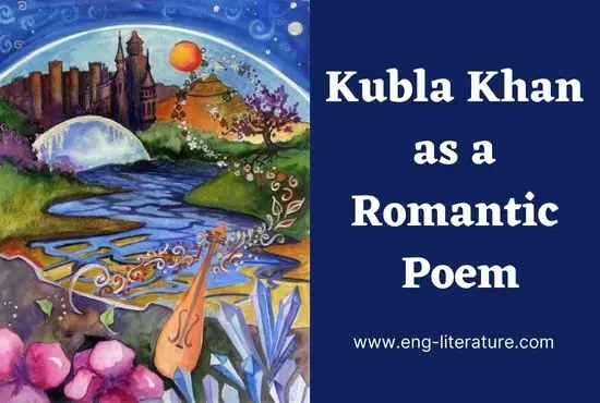 Kubla Khan as a Romantic Poem