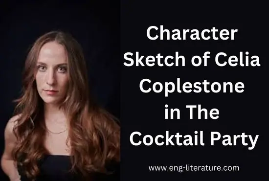 Character Sketch of Celia Coplestone in The Cocktail Party