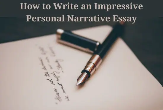 How to Write an Impressive Personal Narrative Essay