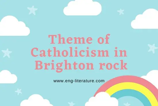 Theme of Catholicism in Brighton Rock | Heaven & Hell, Damnation & Salvation