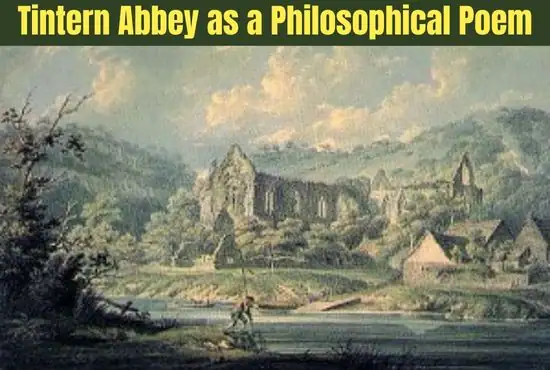 Tintern Abbey as a Philosophical Poem