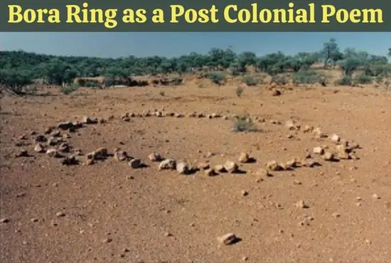 Bora Ring as a Post Colonial Poem