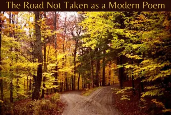 The Road Not Taken as a Modern Poem