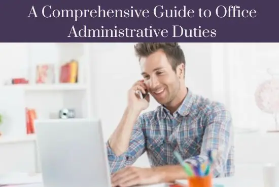 A Comprehensive Guide to Office Administrative Duties